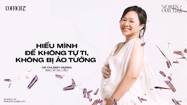 Dr. Chubby: Bác sĩ da liễu với tâm niệm làm đẹp da, đẹp đời - Ảnh 5.